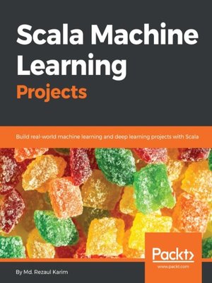 cover image of Scala Machine Learning Projects